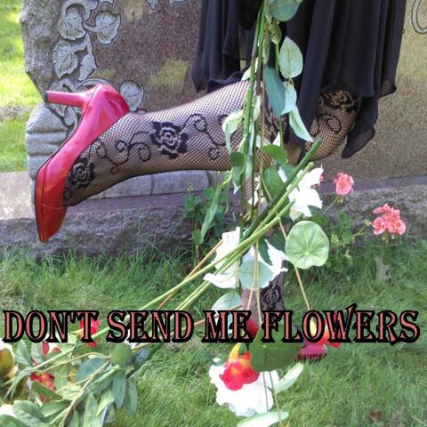 Don't Send Me Flowers