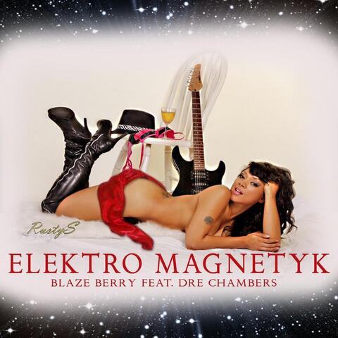 Elektro Magnetyk (feat. Dre Chambers)
