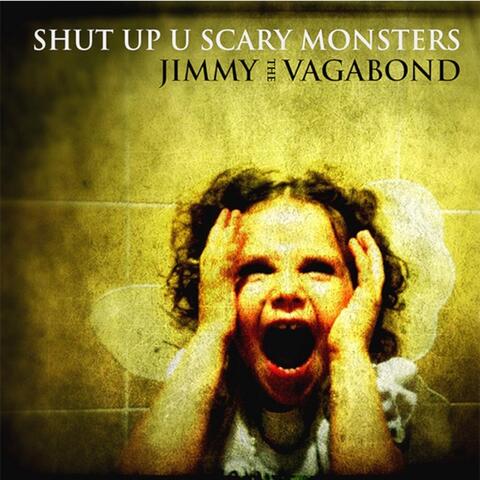 Shut Up U Scary Monsters