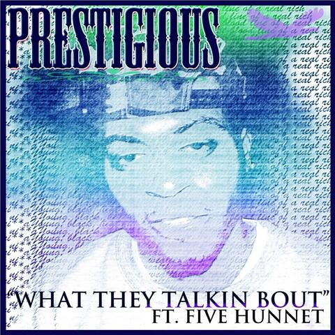 What They Talkin Bout   (feat. Five Hunnet)