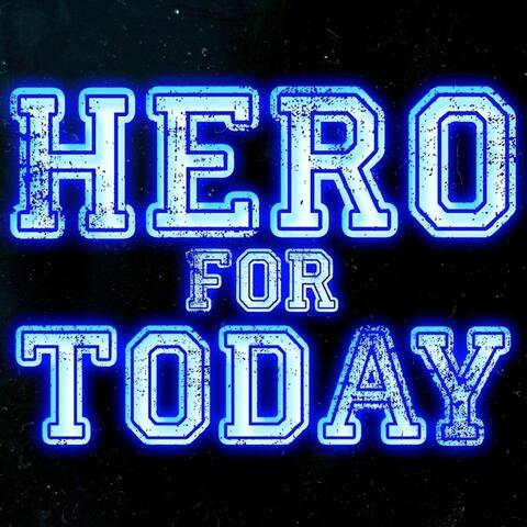 Hero for Today - EP