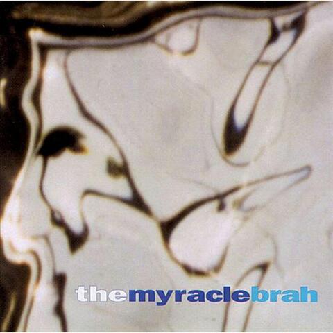 Myracle Brah