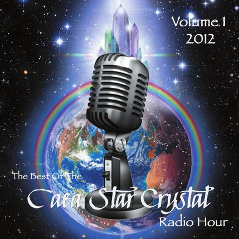 The Best of the Gaea Star Crystal Radio Hour, Vol. 1