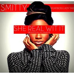 She Real Wit It (feat. Boss Lady Tab)