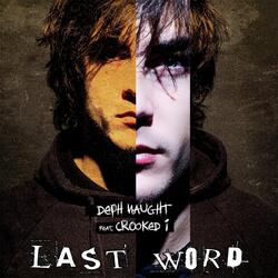 Last Word (feat. Crooked I)
