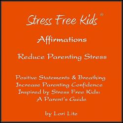 Affirmations Reduce Parenting Stress