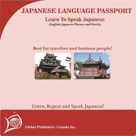 Learn to Speak Japanese: English-Japanese Phrase and Word Audio Book