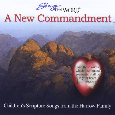 Sing the Word:  A New Commandment
