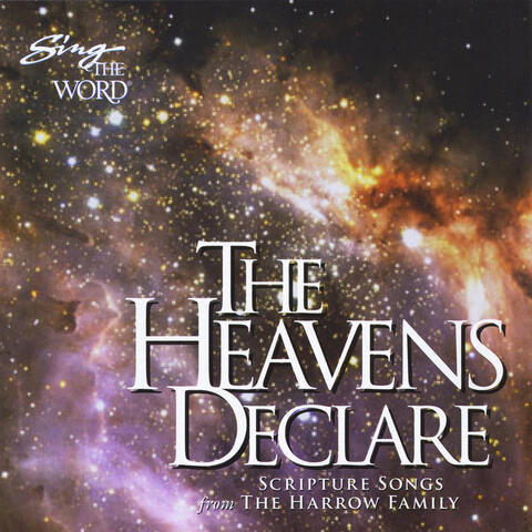 Sing the Word: The Heavens Declare