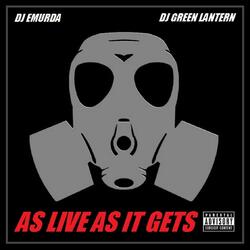 As Live as It Gets (2011) [feat. DJ Green Lantern]
