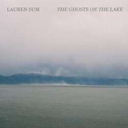The Ghosts On the Lake