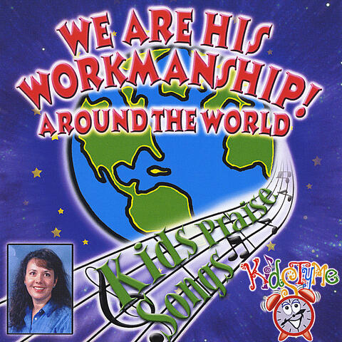 We Are His Workmanship! Around the World