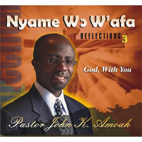 Nyame Wo W'afa (Reflections 3)