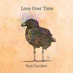 Love Over Time (feat.  Daniel Faille & Bob Cohen)