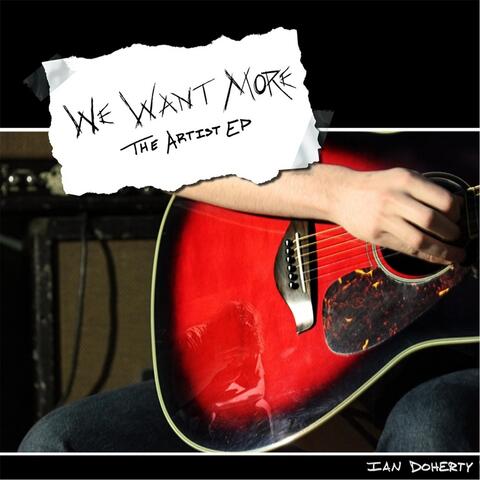 We Want More: The Artist