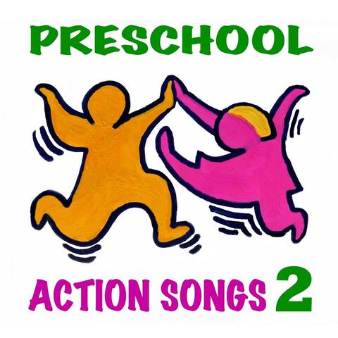 Preschool Action Songs 2 (Ages 3-7): Pre-K & Kindergarten Music for Young Children’s Creative Movement, Exercise, Dance & Motion