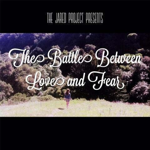 The Battle Between Love and Fear