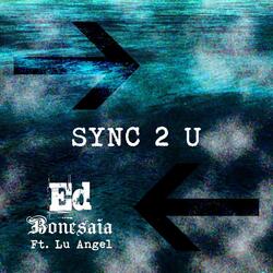 Sync 2 U (feat. Lu Angel)