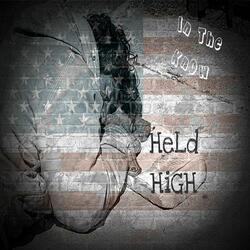 Held High