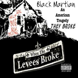 They Broke (The Levees)