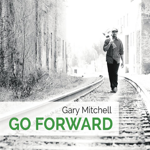 Gary Mitchell: Go Forward