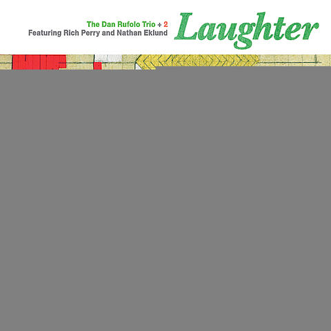 Laughter (feat. Rich Perry & Nathan Eklund)
