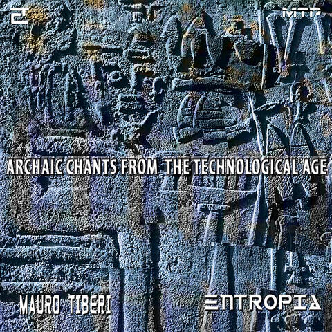 Archaic Chants from the Technological Age