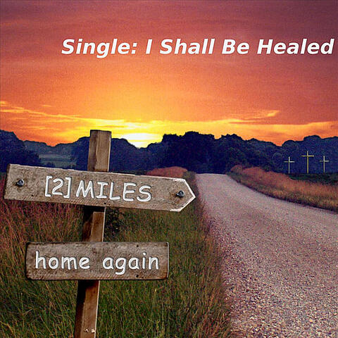 I Shall Be Healed
