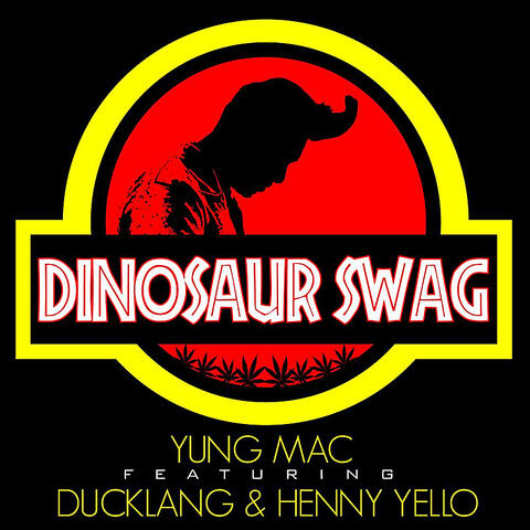 Dinosaur Swag (feat. Ducklang & Henny Yello)