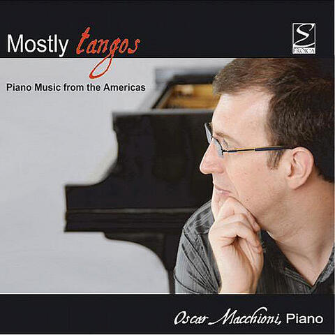 Mostly Tangos. Piano Music From The Americas