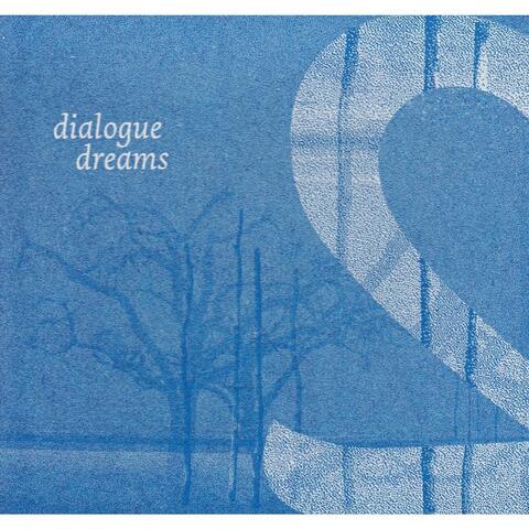 Dialogue Dreams