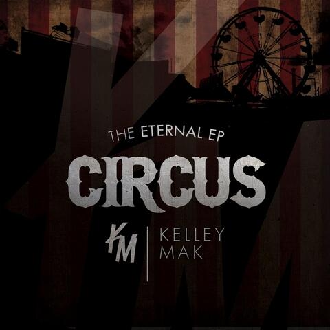 Circus: The Eternal EP
