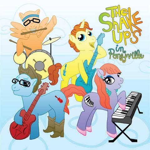 The Shake Ups in Ponyville