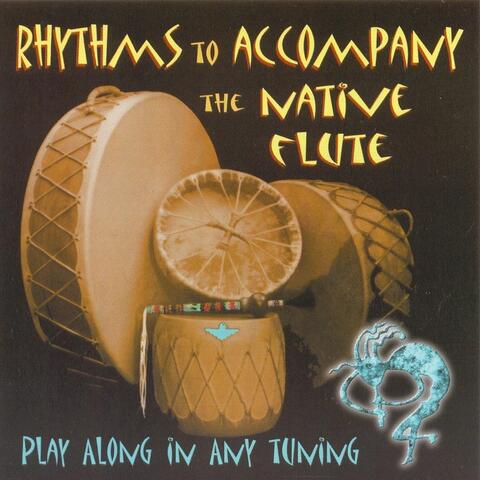 Rhythms to Accompany: The Native Flute