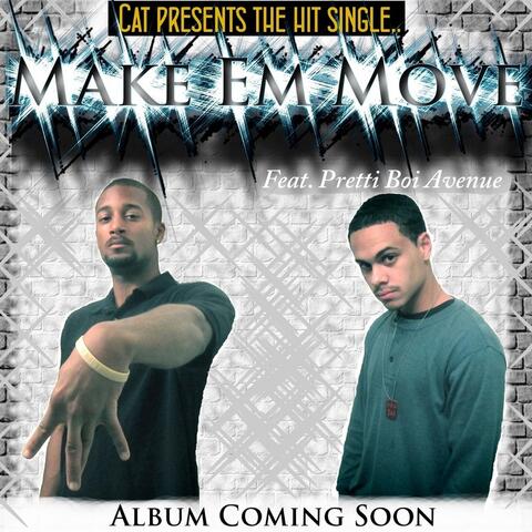 Make Em Move (feat. Pretti Boi Avenue)