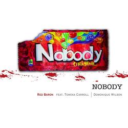 Nobody   (feat. Tomeka Carroll & Domonique Wilson)
