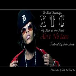 Aint No Love (feat. D-Rock, Big Herk & Bee Streets)