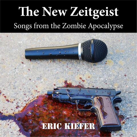 The New Zeitgeist: Songs from the Zombie Apocalypse