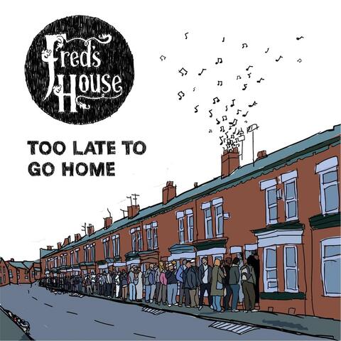 Too Late to Go Home