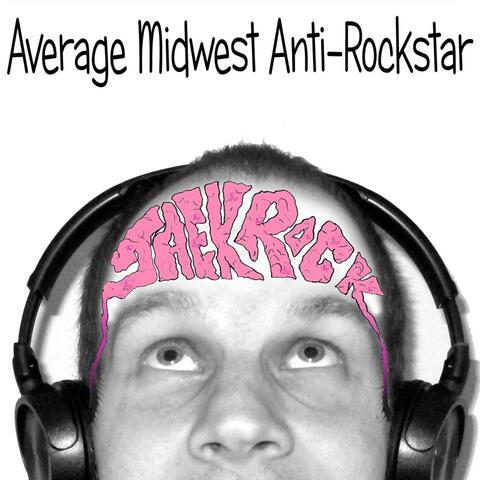 Average Midwest Anti-Rockstar