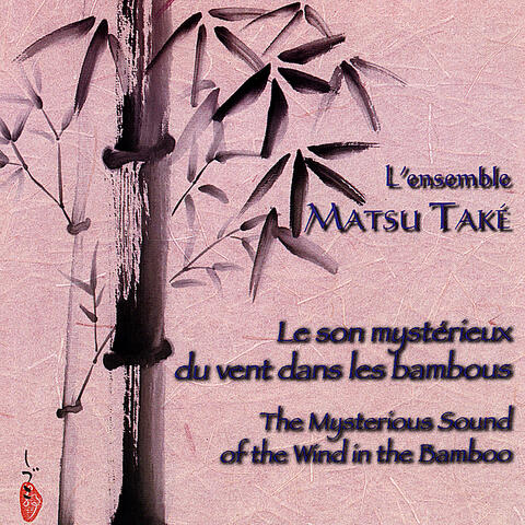 The Mysterious Sound of the Wind in the Bamboo