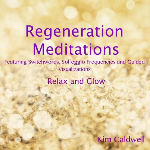Regeneration Meditations
