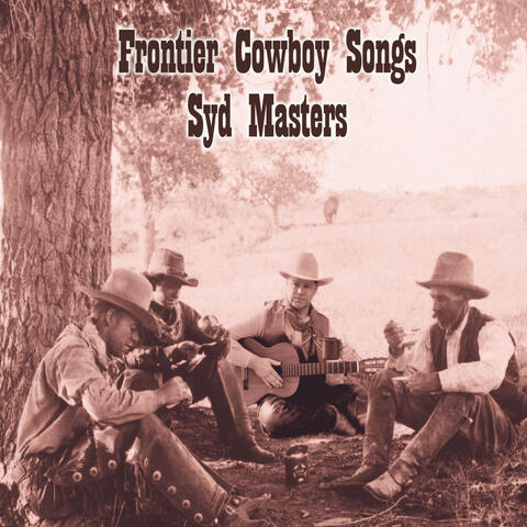 Frontier Cowboy Songs