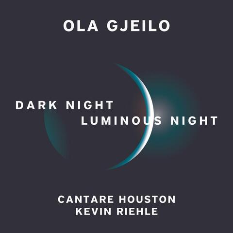 Ola Gjeilo: Dark Night - Luminous Night