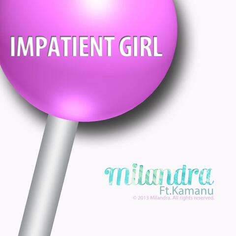 Impatient Girl (feat. Kamanu)