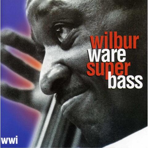 Wilbur Ware Super Bass