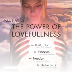 The Power of Lovefullness: Vibration