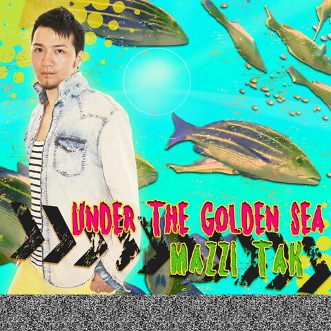 Under the Golden Sea