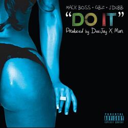 Do It (Break it Down) [feat. J Dubb, Gbz the Duke & Mack Boss]