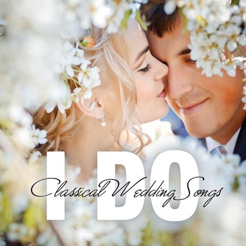 I Do: Classical Wedding Songs